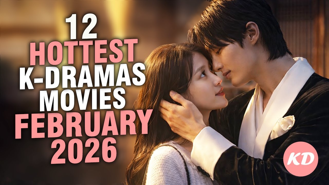 10 Hottest New K-Dramas & Movies Releasing in February 2026