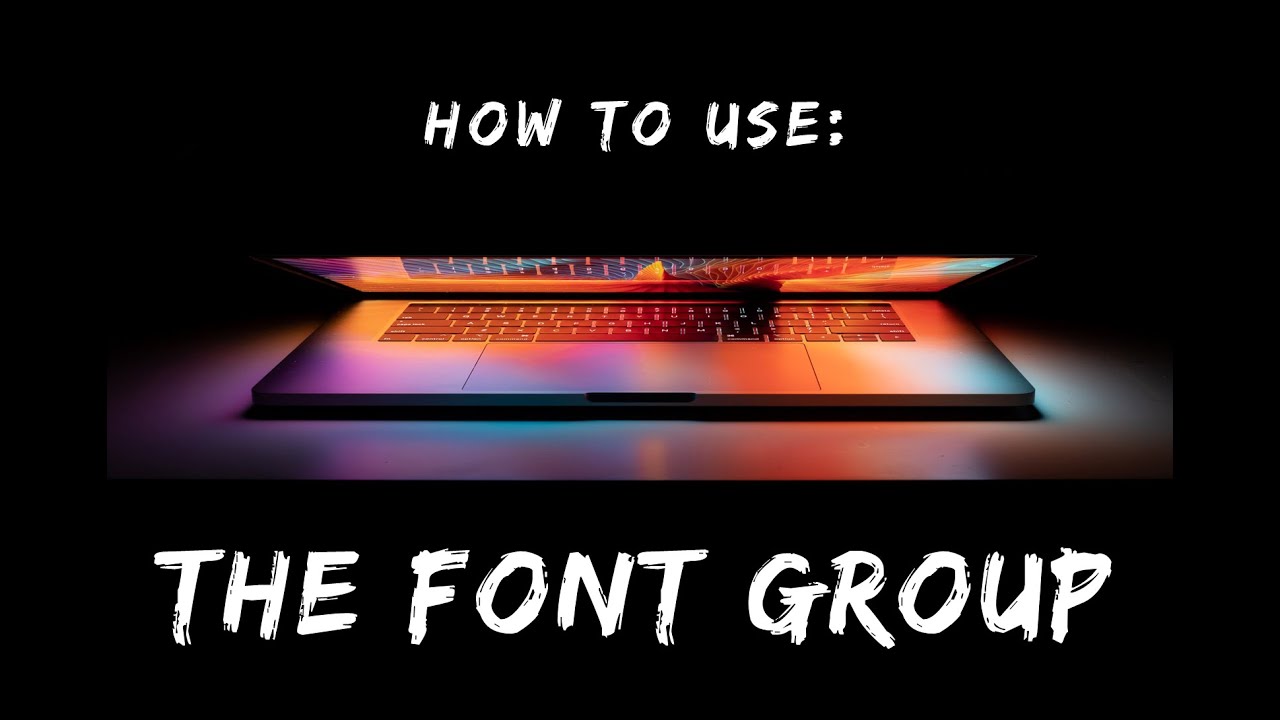 How To Use The Font Group - MS Word