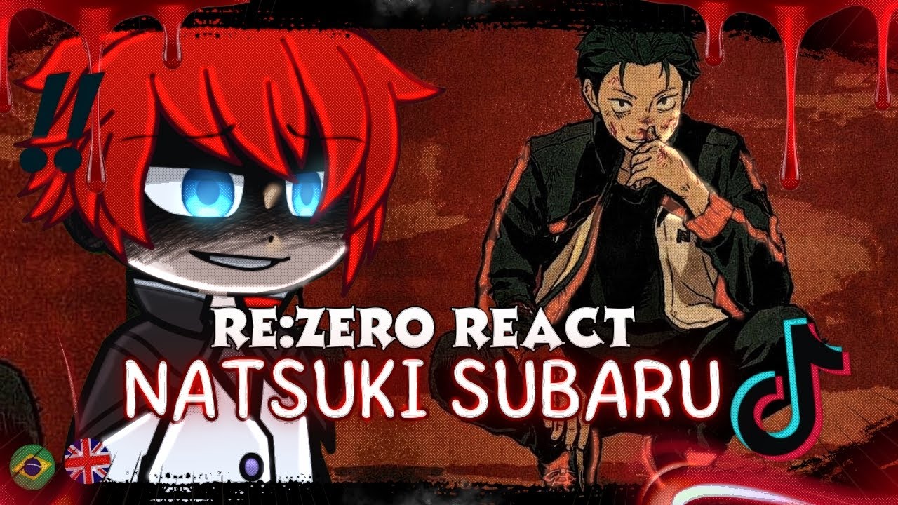 💀🩸 Re:Zero − Starting Life in Another World React to Natsuki Subaru | Gacha l 🇺🇸/🇧🇷