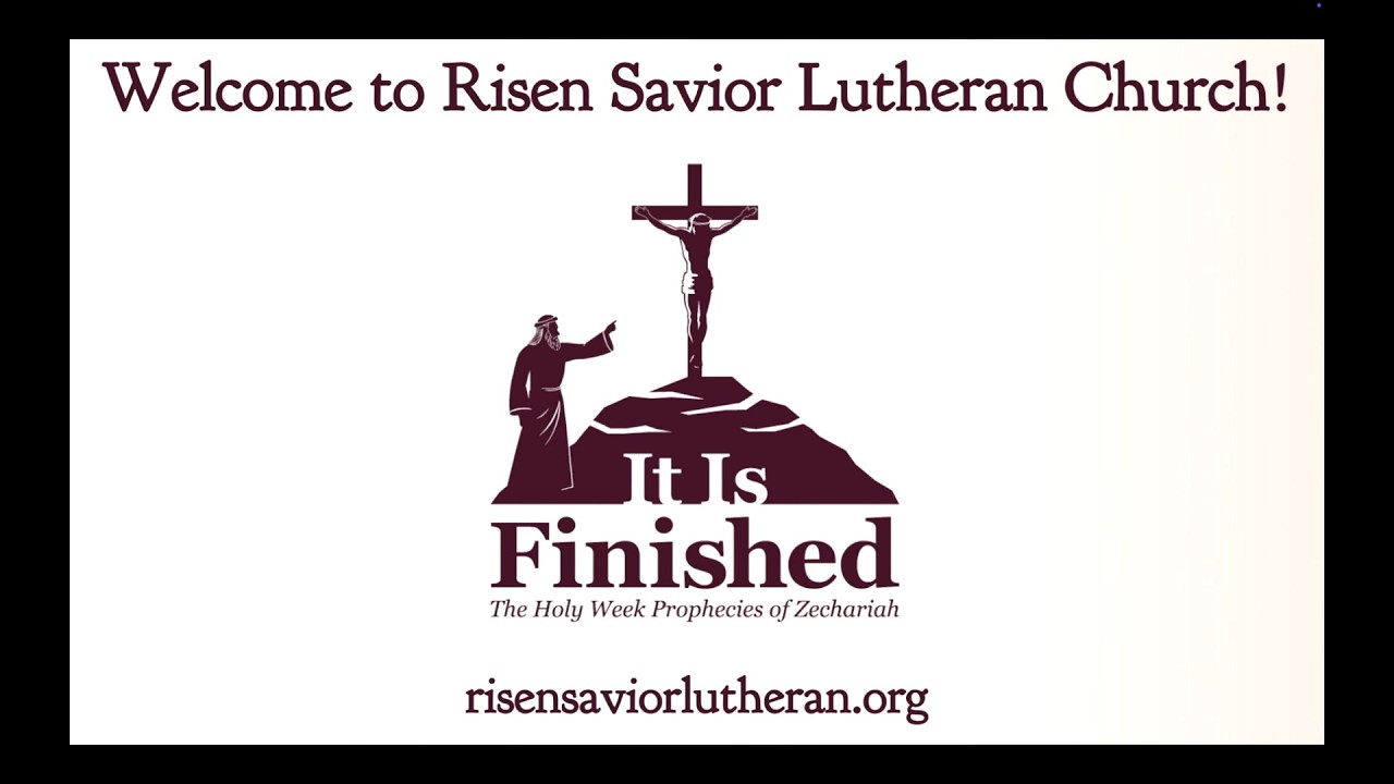Risen Savior Lutheran Church, 4th Wednesday of Lent, 2026