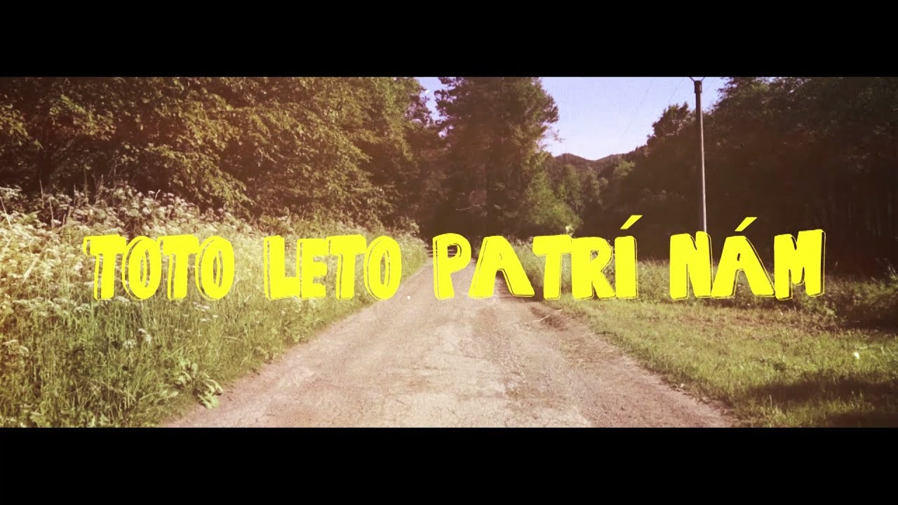S&aacute;m Sebou feat. Ejmy - Toto leto patr&iacute; n&aacute;m |OFFICIAL VIDEO|