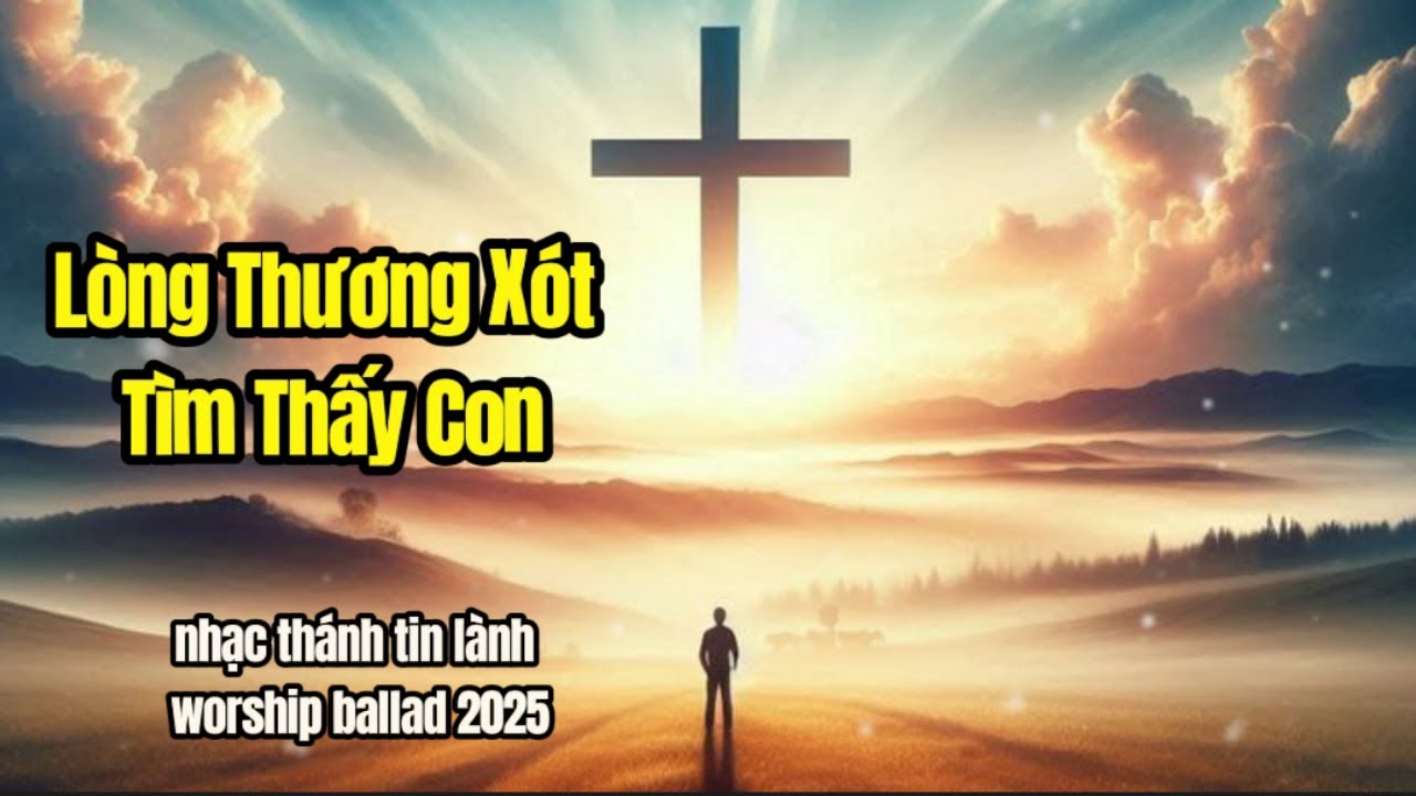 L&ograve;ng thương x&oacute;t con tim thấy | nhạc th&aacute;nh tin l&agrave;nh mới nhất |#nhacthanhtinlanh