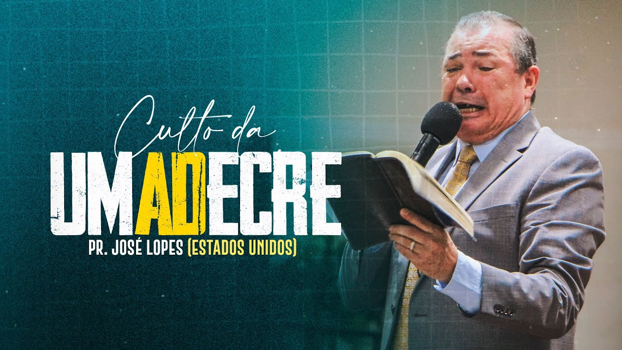 PR. JOSÉ LOPES • CULTO DA UMADECRE • ABRIL 2024