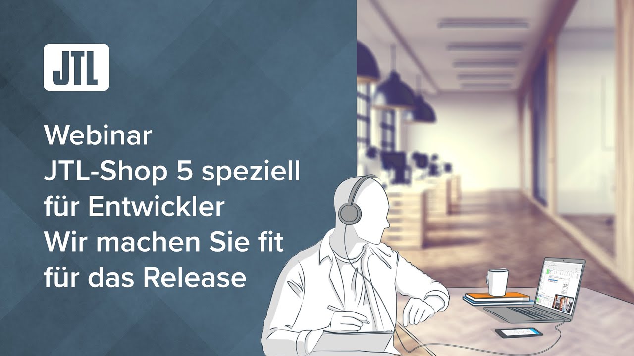 JTL-Shop 5 speziell für Entwickler - wir machen Sie fit für das Release {Webinar}