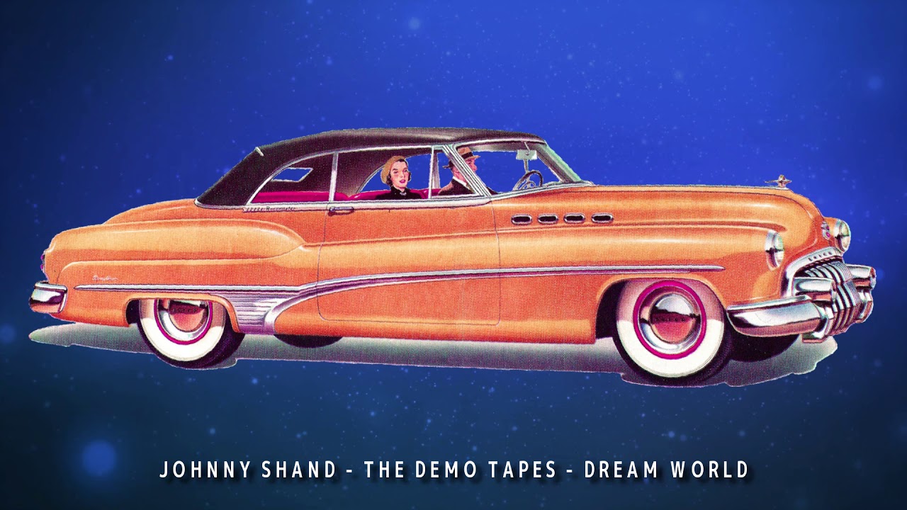 Johnny Shand - The Demo Tapes - Dream World