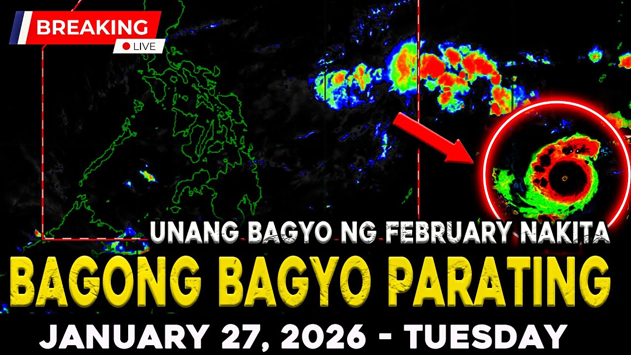 JANUARY 27 2026 | BAGONG BAGYO POSIBLENG LUMABAS NEXT WEEK AT DUMAAN SA LUGAR NA ITO