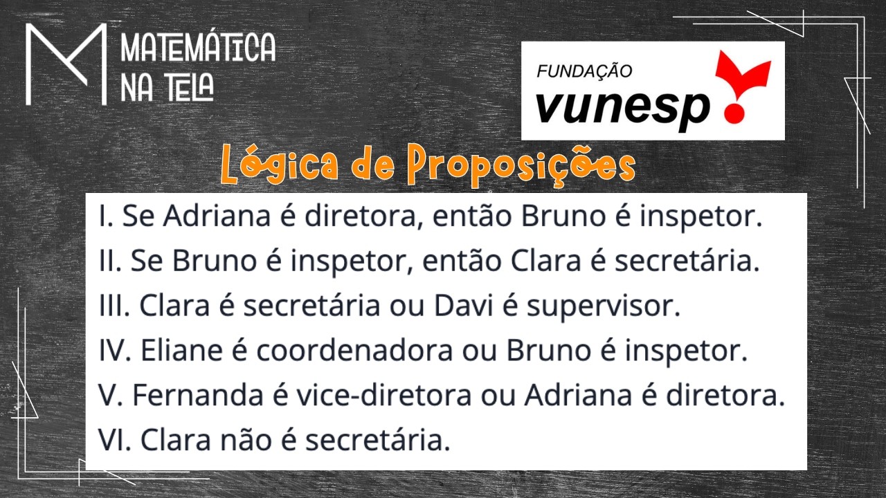 Lógica de Proposições - Questão VUNESP 2024 (Guarda Civil Municipal)