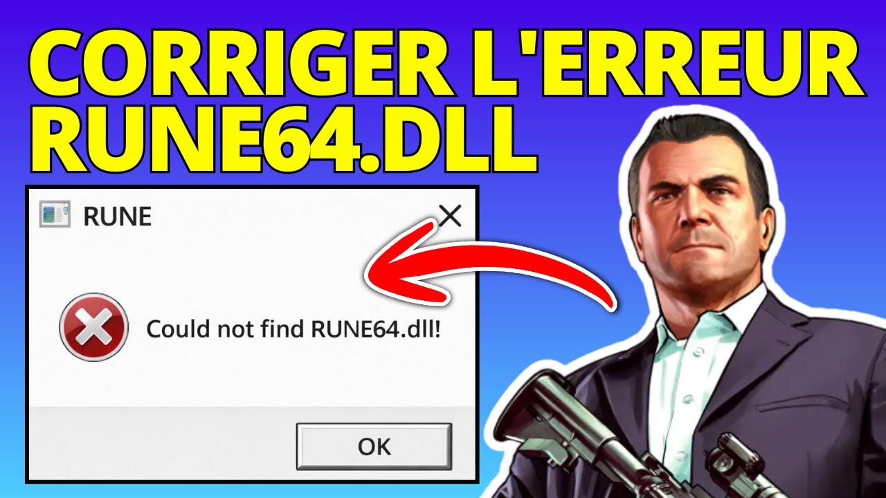 Comment Corriger L'Erreur Rune64.dll Sur GTA V Enhanced
