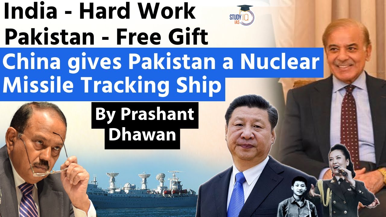 China Gives Pakistan a Nuclear Missile Tracking Ship | Is it Dangerous for India? | Prashant Dhawan