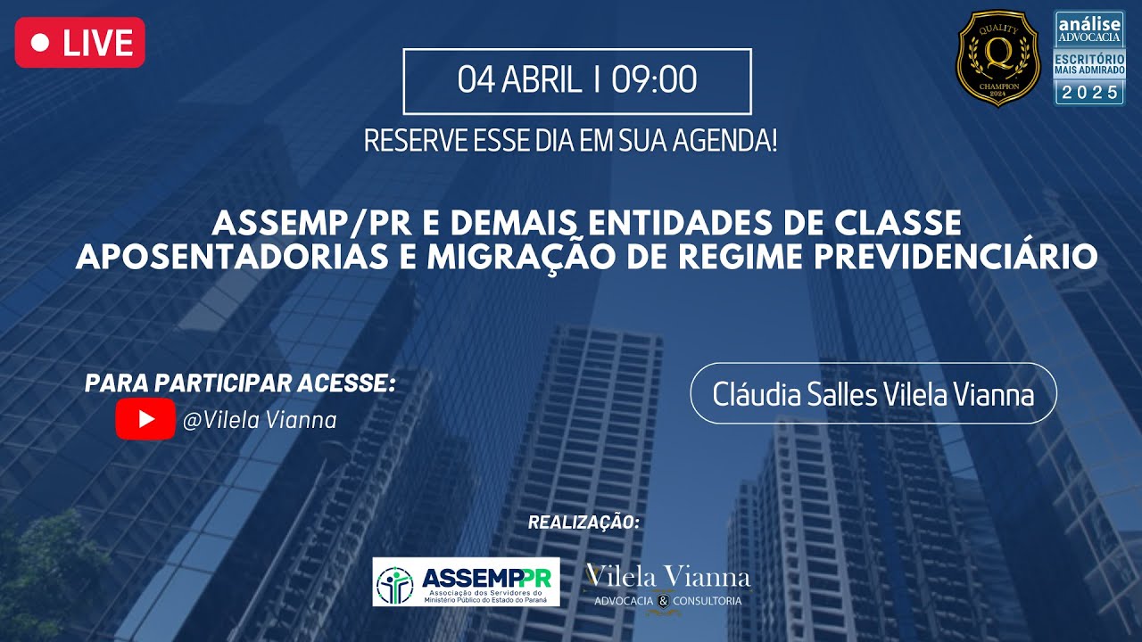ASSEMP/PR e demais entidades de classe I Aposentadorias e Migração de Regime Previdenciário