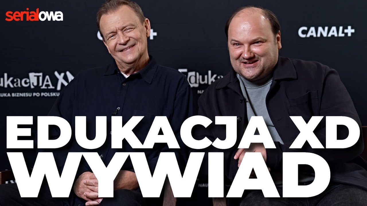 Edukacja XD - Jan Frycz i Sebastian Stankiewicz zdradzają tajniki wsp&oacute;lnych scen | Wywiad