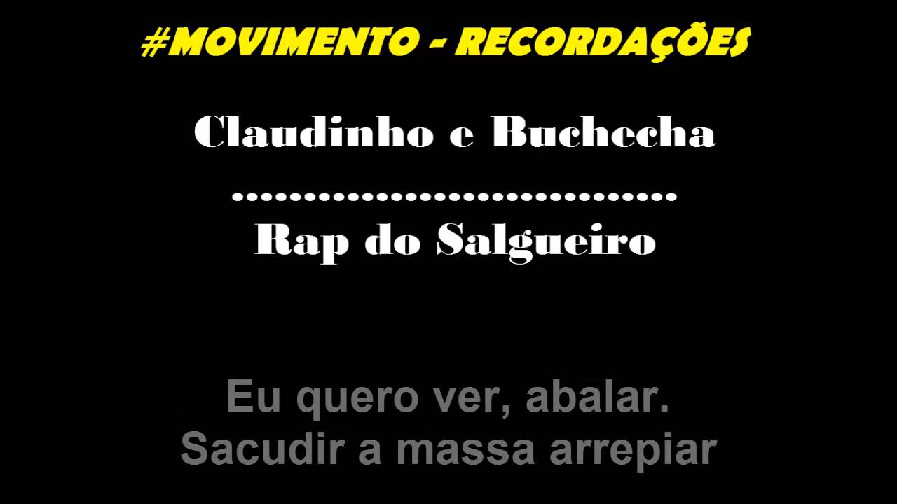 Claudinho e Buchecha - Rap do Salgueiro - Letra e Musica