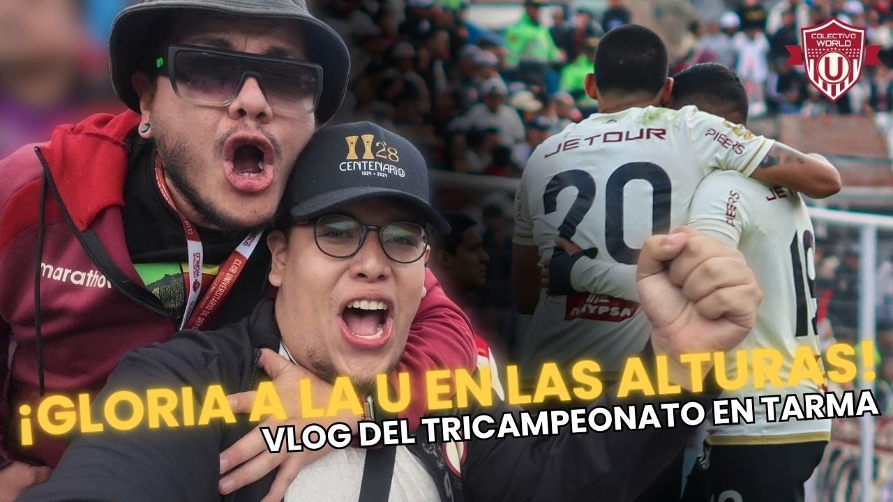 UNIVERSITARIO TRICAMPEÓN, OTRA VEZ | VLOG | COLECTIVO WORLD DESDE TARMA