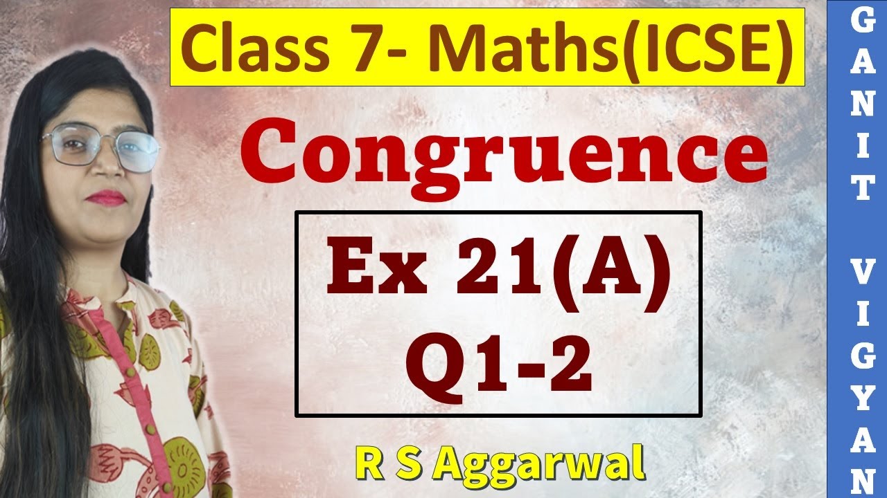 Congruence | ICSE class 7 | Chapter 21 | Exercise 21(A) | Q 1-2 | R S Aggarwal