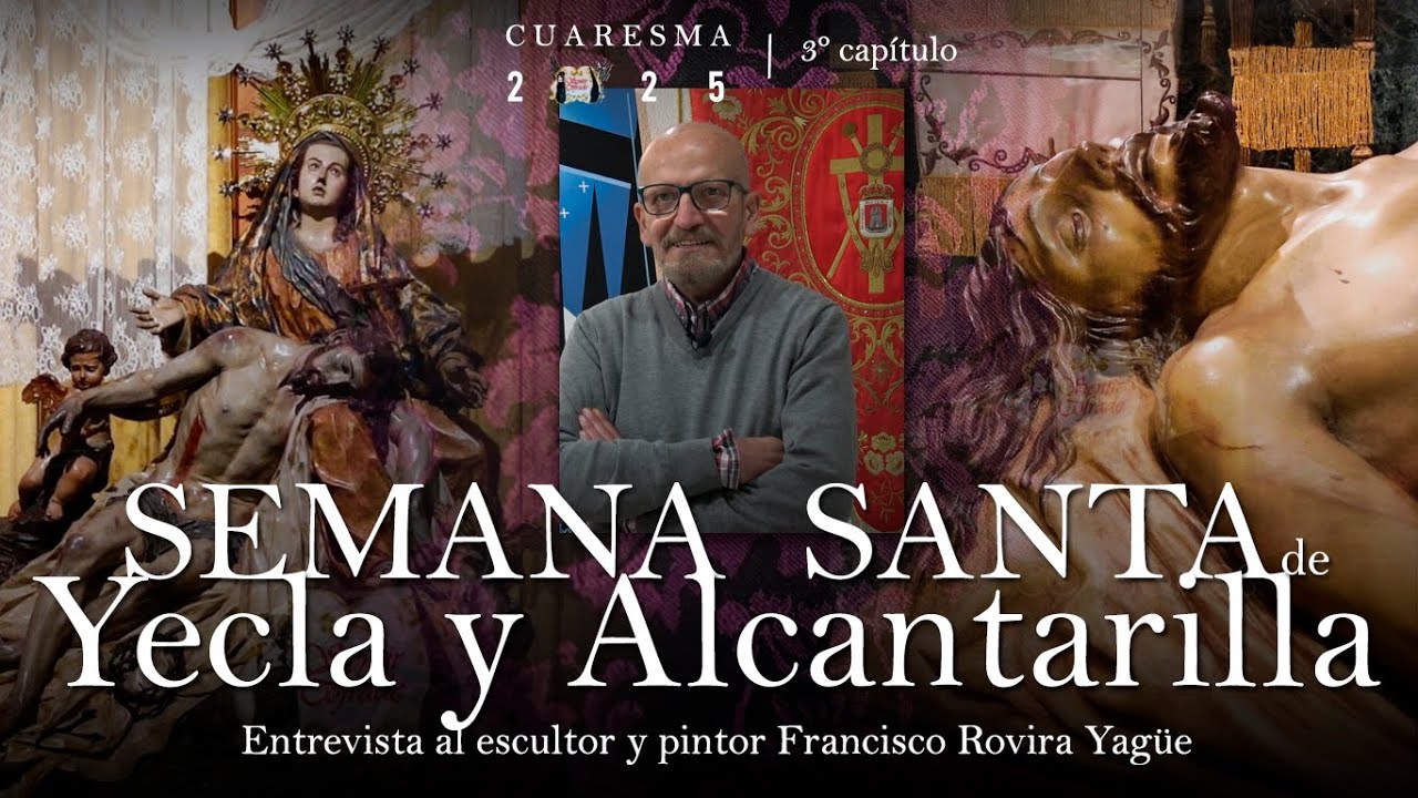 Semana Santa de Yecla y Alcantarilla | 3er capítulo #Cuaresma2025