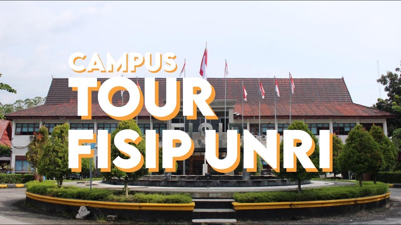 CAMPUS TOUR FISIP UNRI