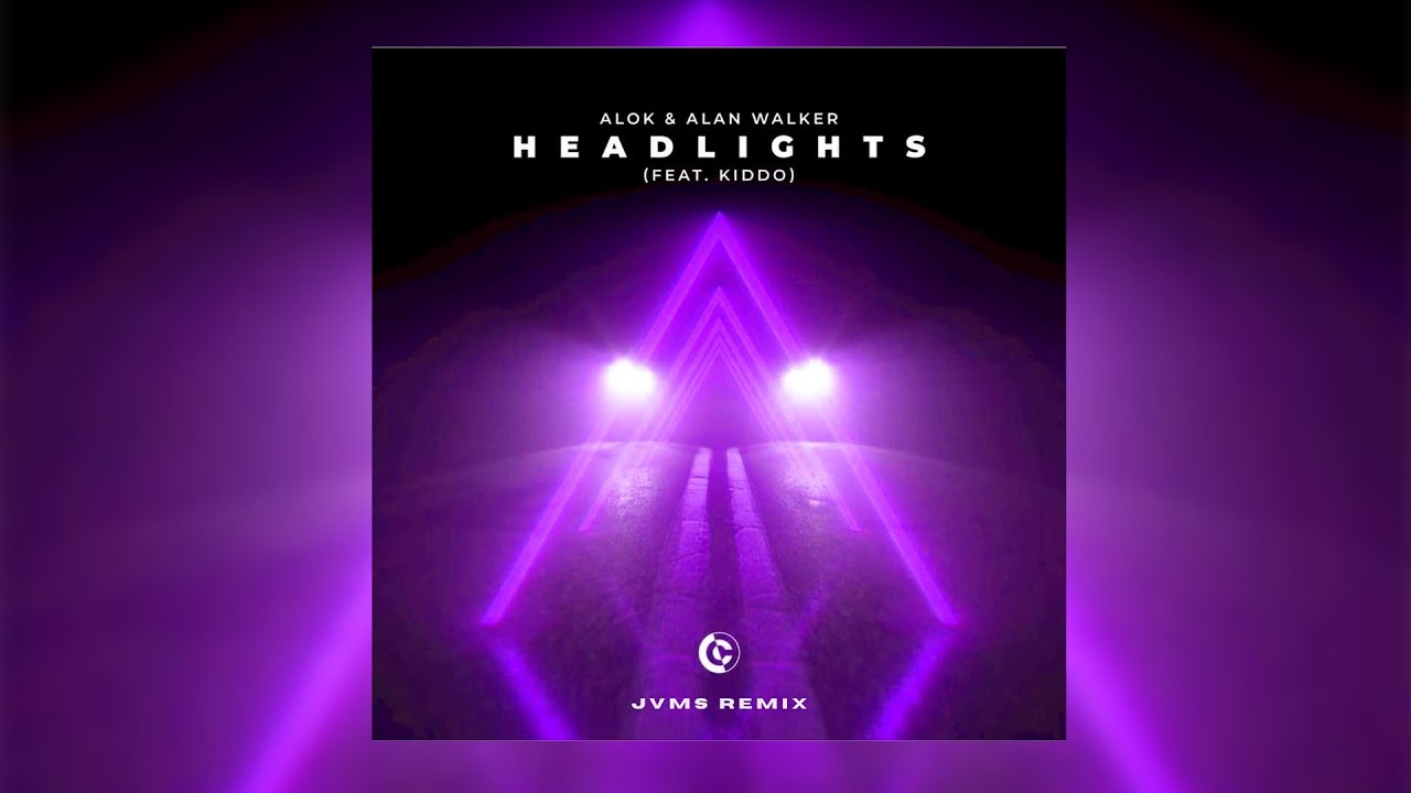 Alok & Alan Walker - Headlights (feat. KIDDO) [JVMS Remix]