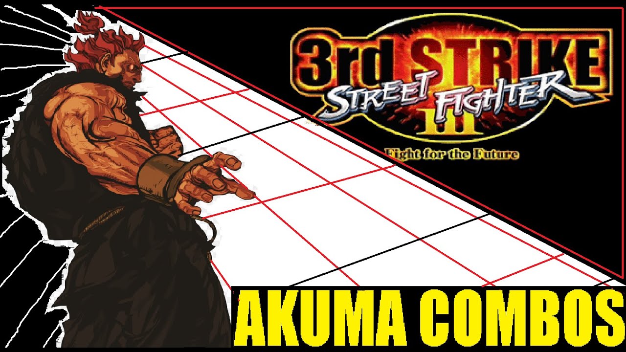 3rd Strike [ Akuma ] Bnb Combos