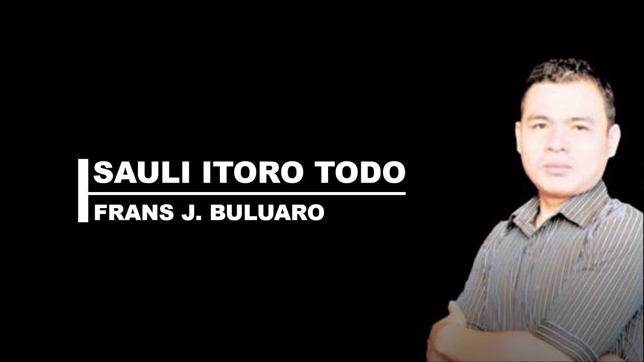 Sauli Itoro Todo | Frans J Buluaro | Lagu Nias | Lirik Lagu
