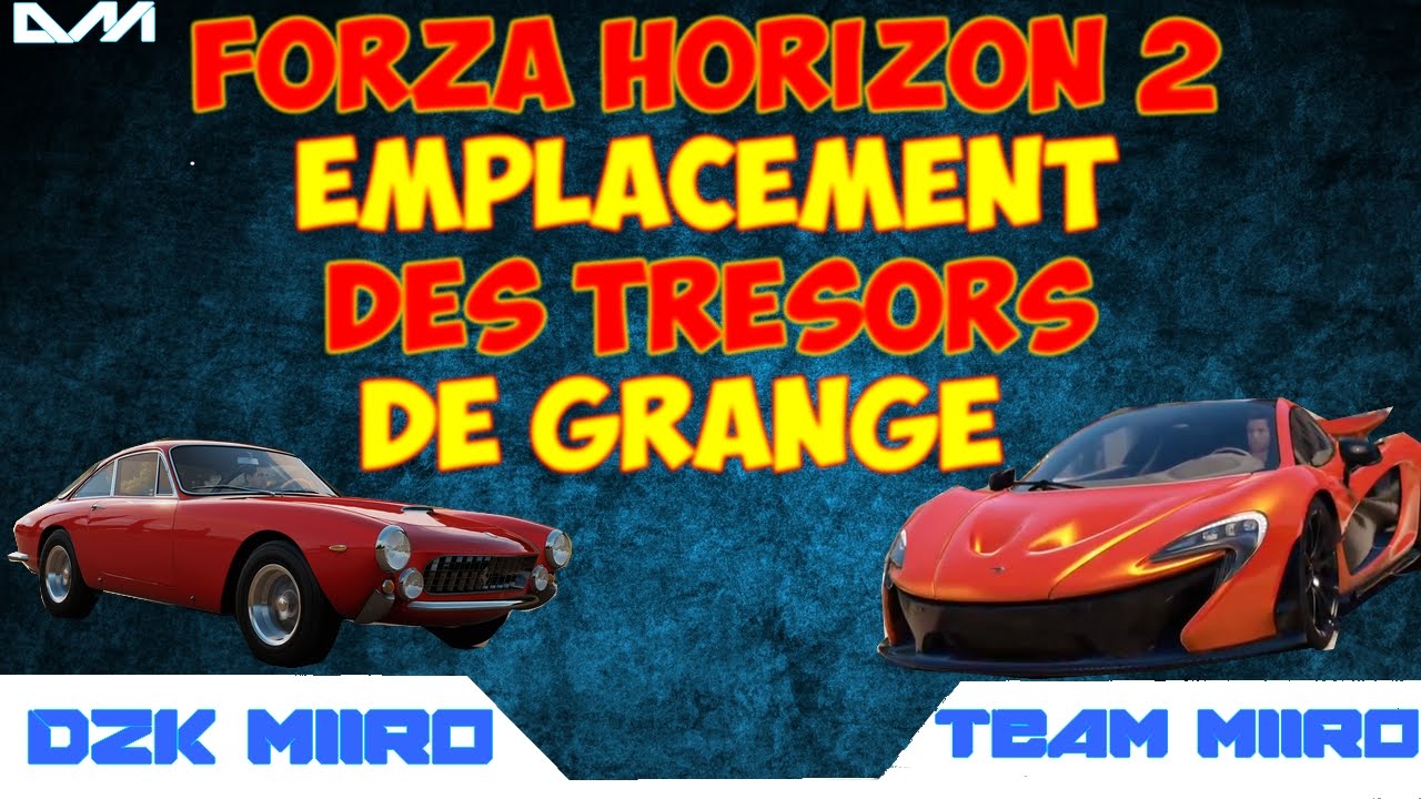Forza Horizon 2 - Tout les Emplacement Tresor de Grange