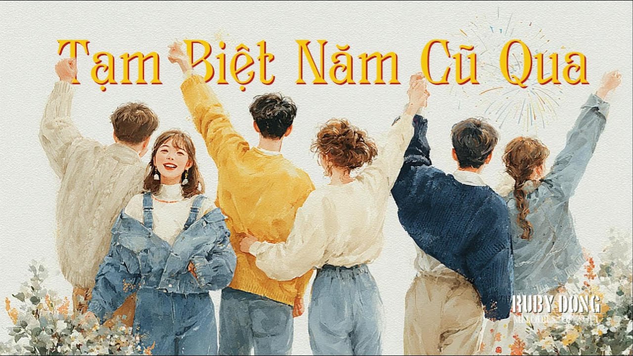 TẠM BIỆT NĂM CŨ QUA, A cappella Cover | Feel-good, Positive Vibes, Chill Music