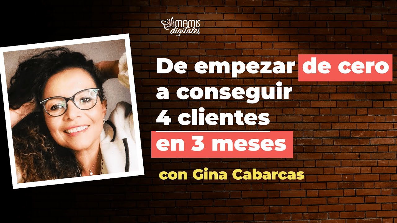 De empezar de cero a conseguir 4 clientes en 3 meses