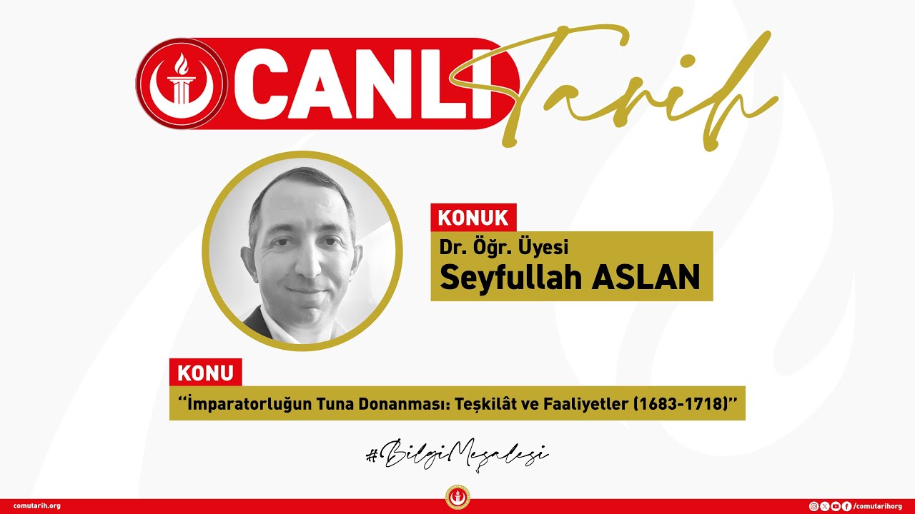 Canlı Yayın #19 | “İmparatorluğun Tuna Donanması: Teşkilât ve Faaliyetler (1683-1718)”
