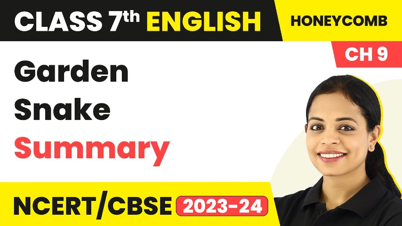 Class 7 English Chapter 9 Poem | Class 7 English Garden Snake Summary | Class 7 English