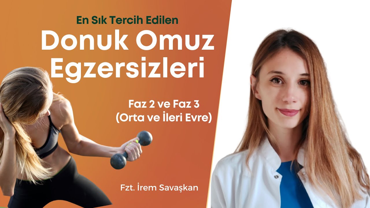 Donuk Omuz Egzersizleri (Orta ve İleri Evre)