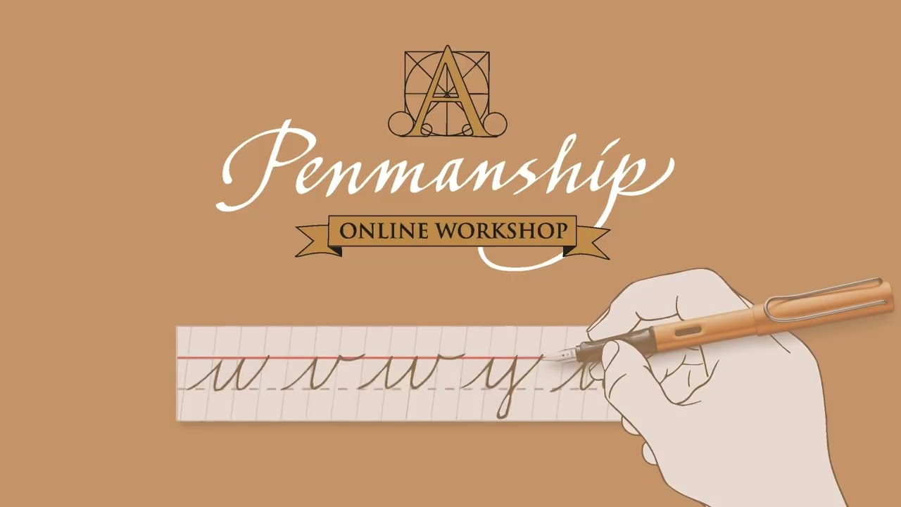 Penmanship Online Workshop — Lesson #5 : Mastering the Letter 