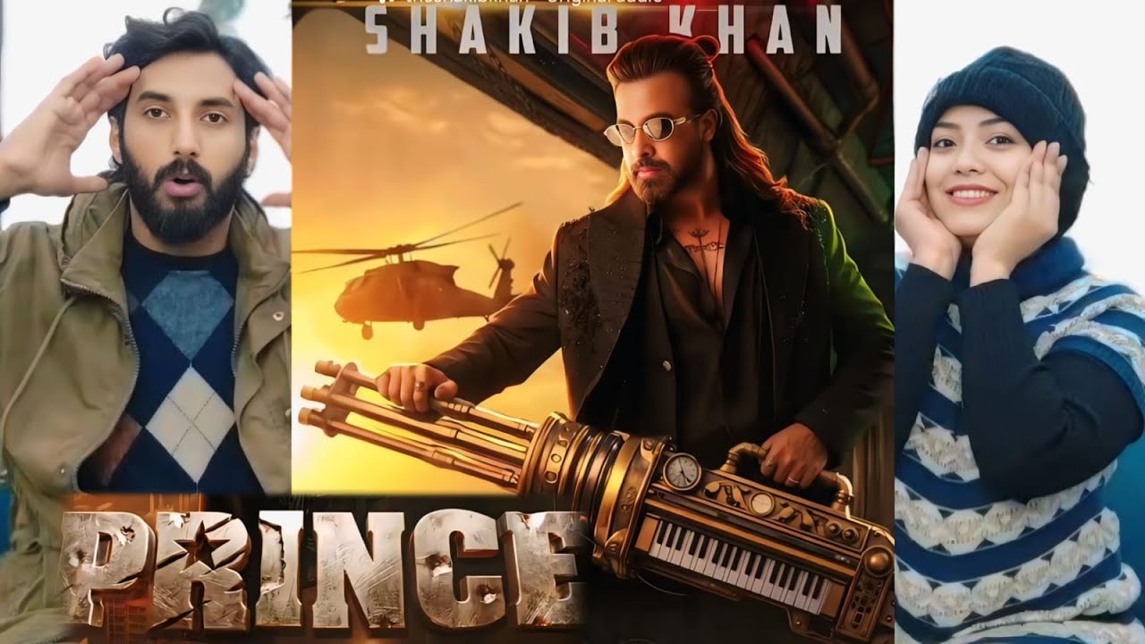 PRINCE FIRST LOOK | MEGASTAR SHAKIB KHAN | PAKISTANI REACTION 