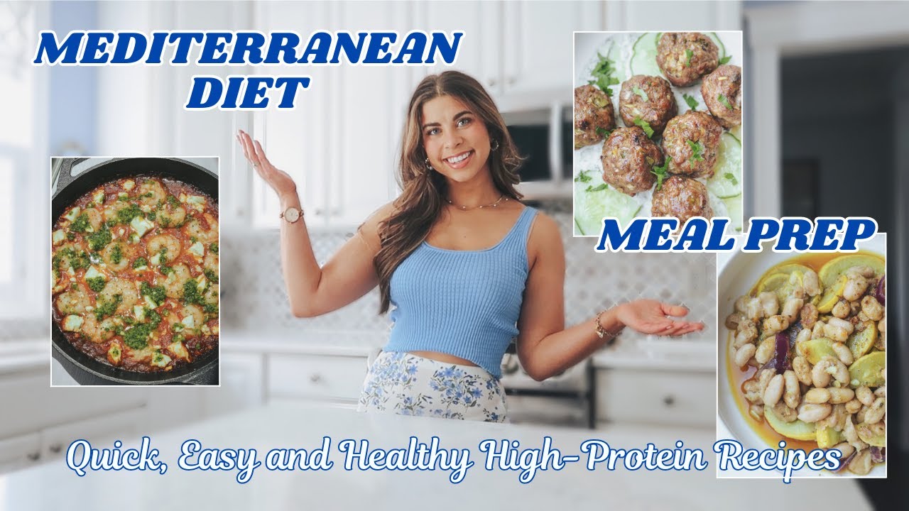 Mediterranean Diet Meal Prep | High-Protein Recipes | Summertime Quick and Easy Healthy Meal Ideas