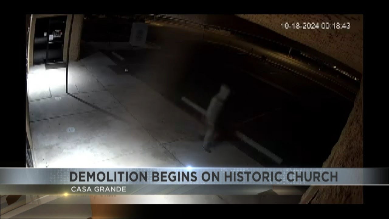 Demolition begins on historic church in Casa Grande