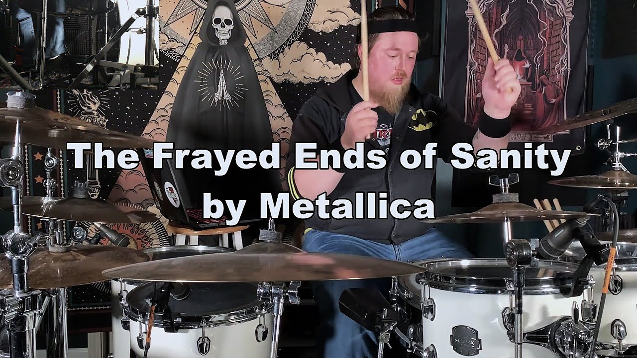 Metallica - The Frayed Ends of Sanity (Drum Cover)