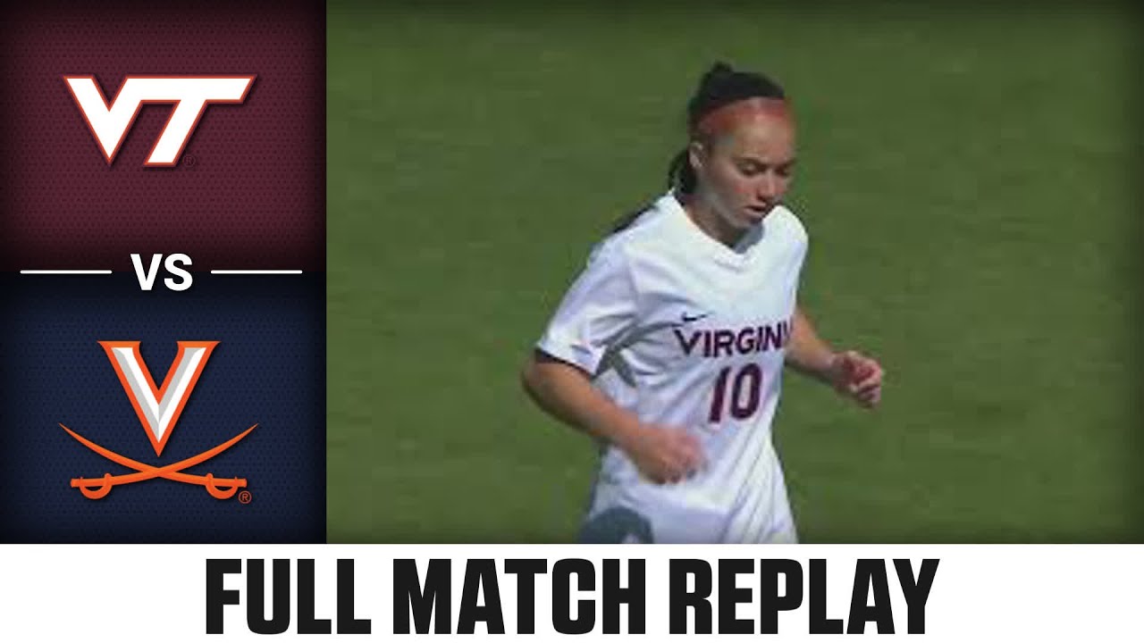 Virginia Tech vs. Virginia Full Match Replay | 2023 ACC Women's Soccer