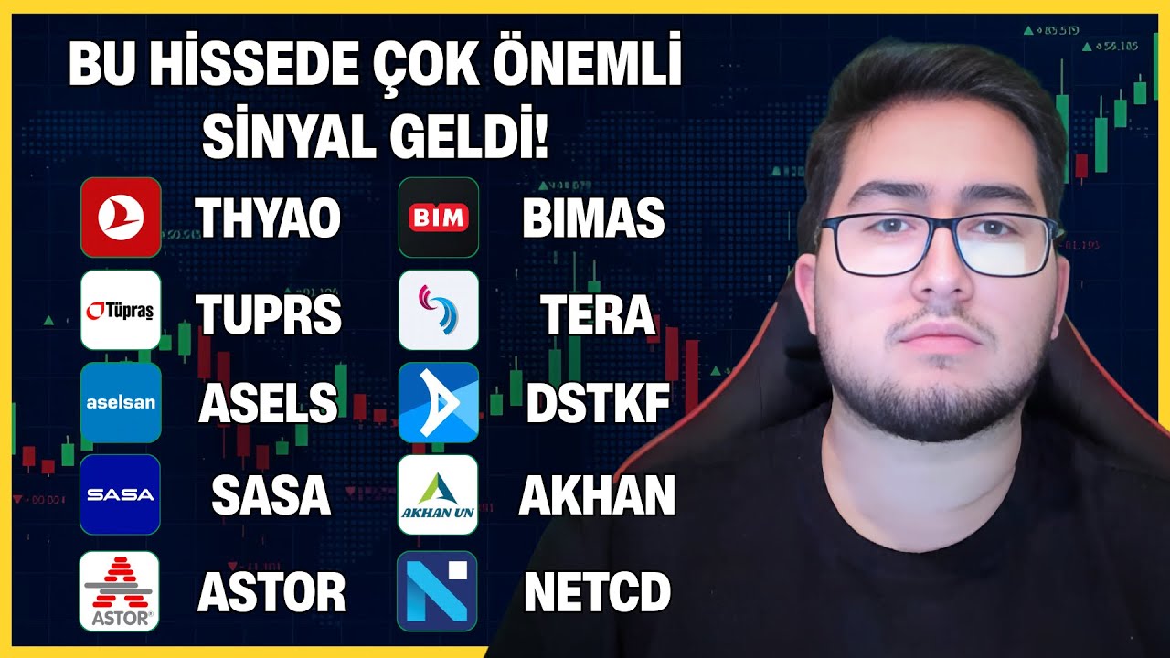 BU HİSSEDE ÇOK ÖNEMLİ HABER GELDİ! | THYAO TUPRS ASELS SASA ASTOR BIMAS TERA DSTKF AKHAN NETCD