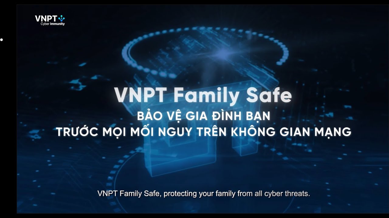 Giới thiệu về VNPT Family Safe