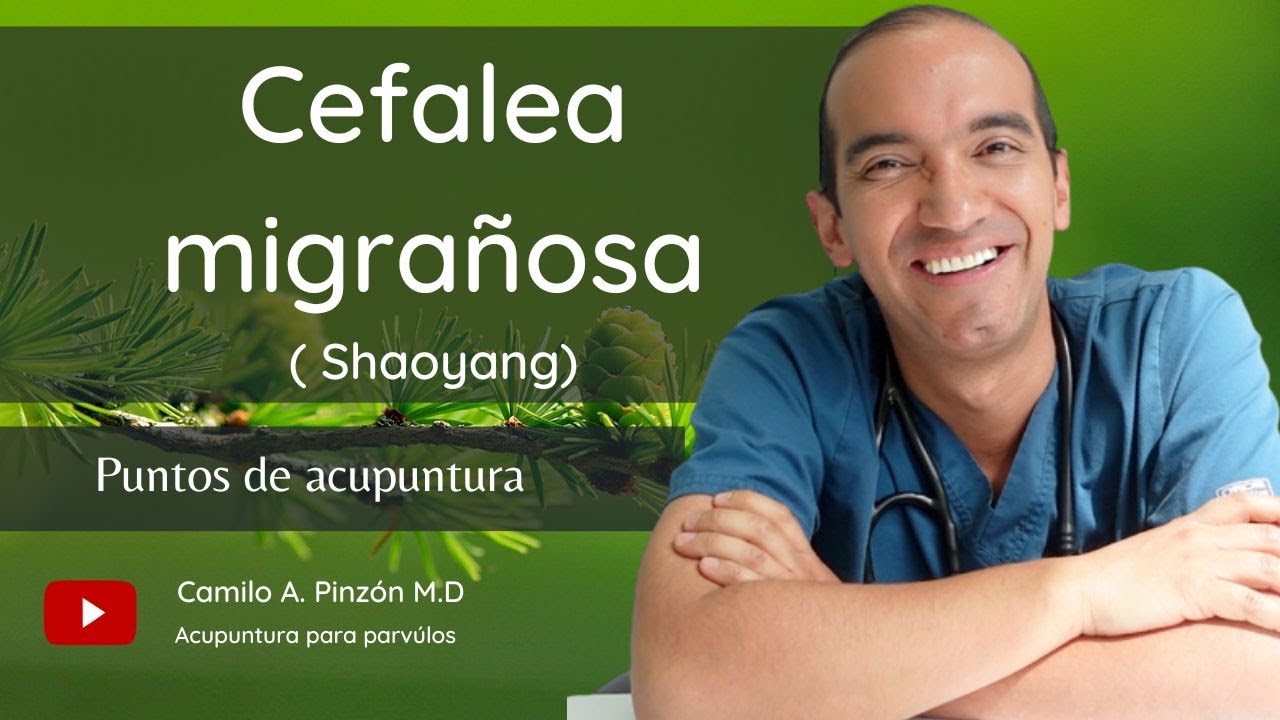 MIGRAÑA ( Cefaleas Shaoyang) puntos para su manejo | Acupuntura para párvulos