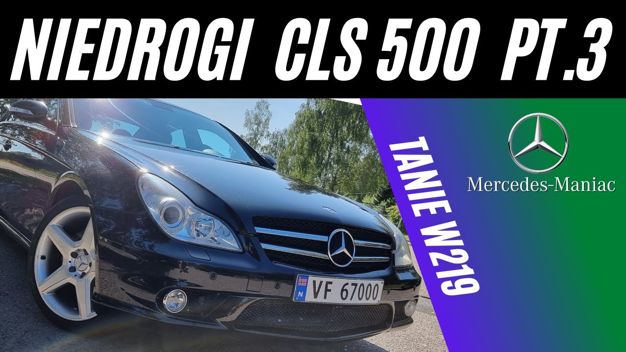 Tanie W219 czyli CLS 500 za p&oacute;ł ceny część 3