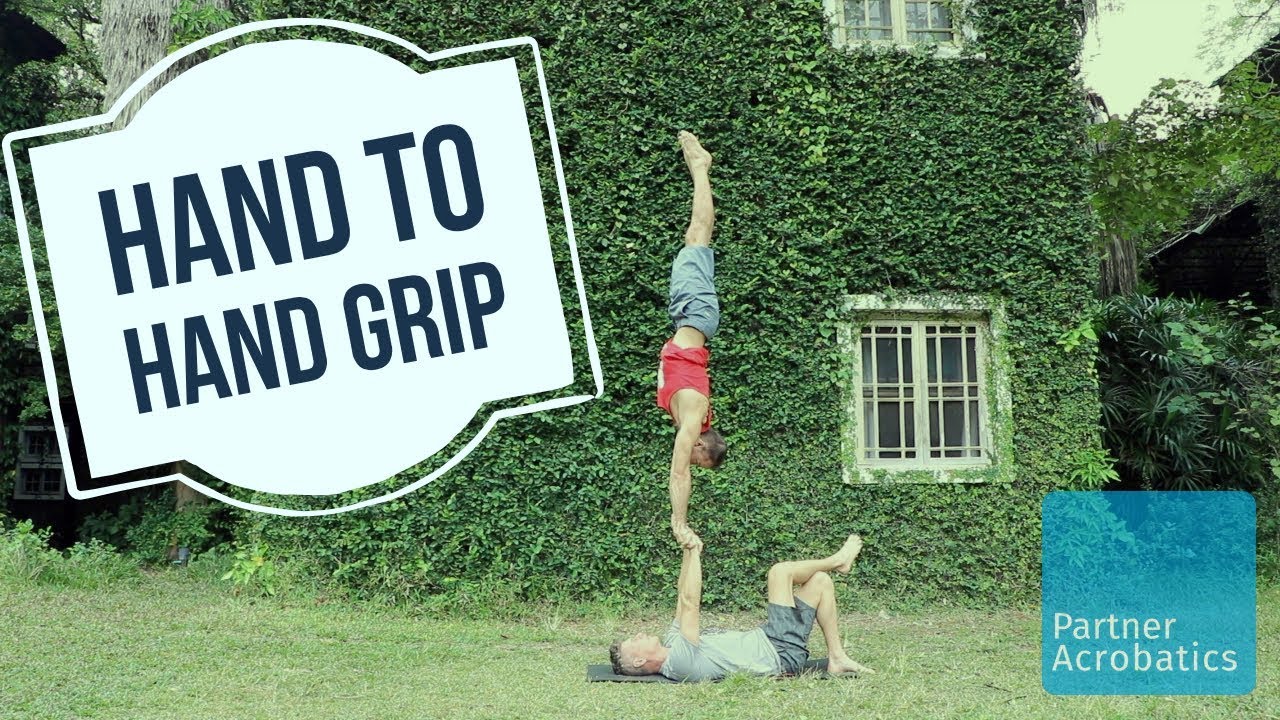 Partner Acrobatics: Hand to Hand Grip