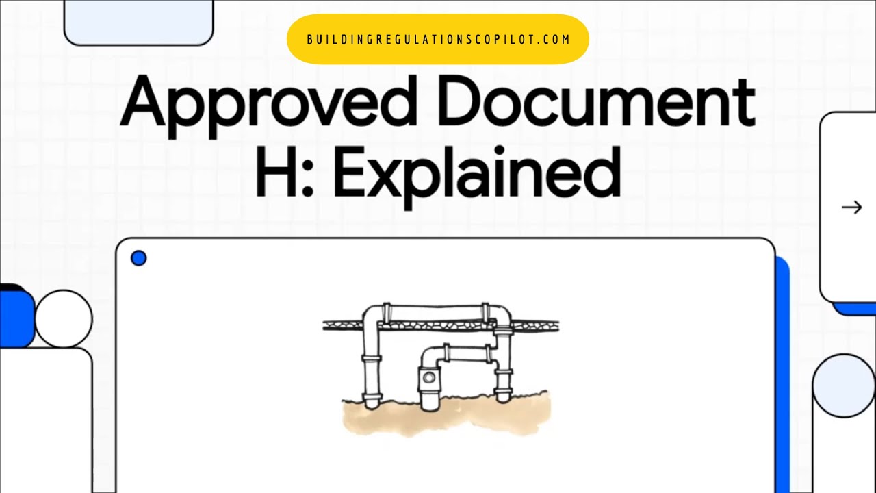 Approved Document H - Drainage & Waste Disposal - Building Regulations (England) guide