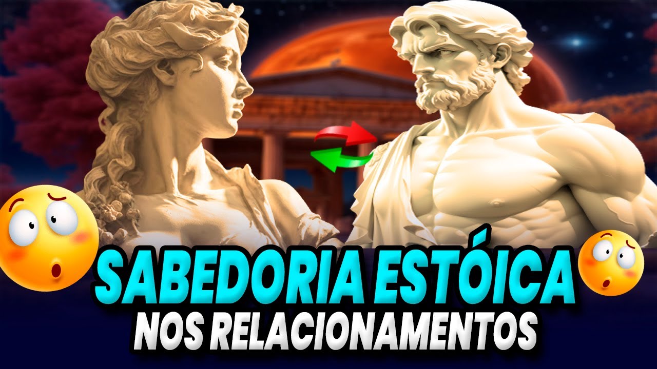 ESTOICISMO: COMO OS ESTÓICOS LIDAVAM COM RELACIONAMENTOS