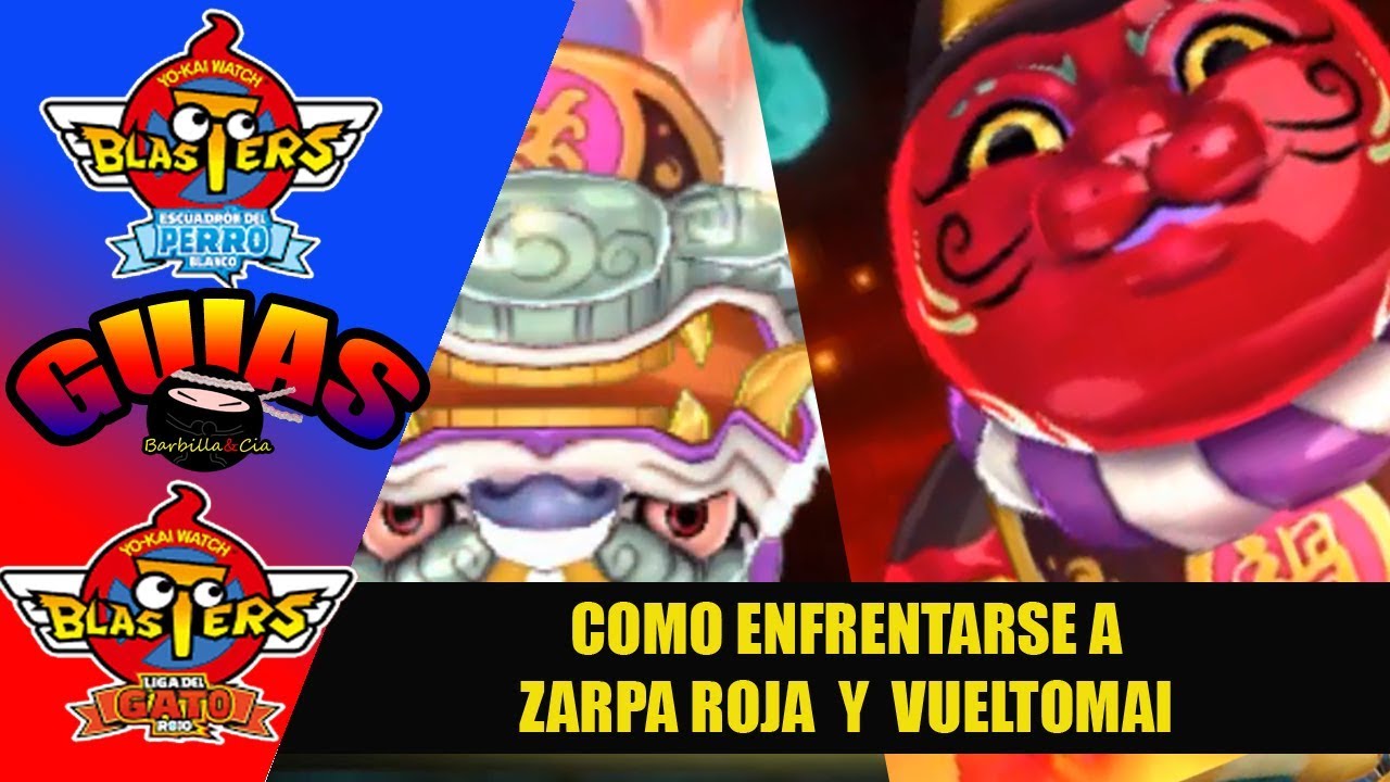 [Guía] Cómo enfrentarse a ZARPA ROJA y VUELTOMAI  -  Yo-kai Watch Blasters