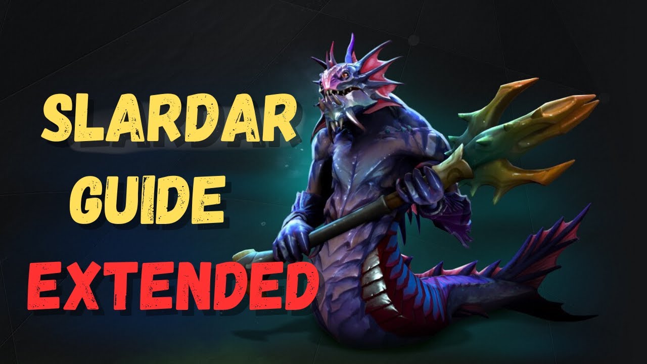 How to actually Play Slardar - Dota 2 Hero Guide