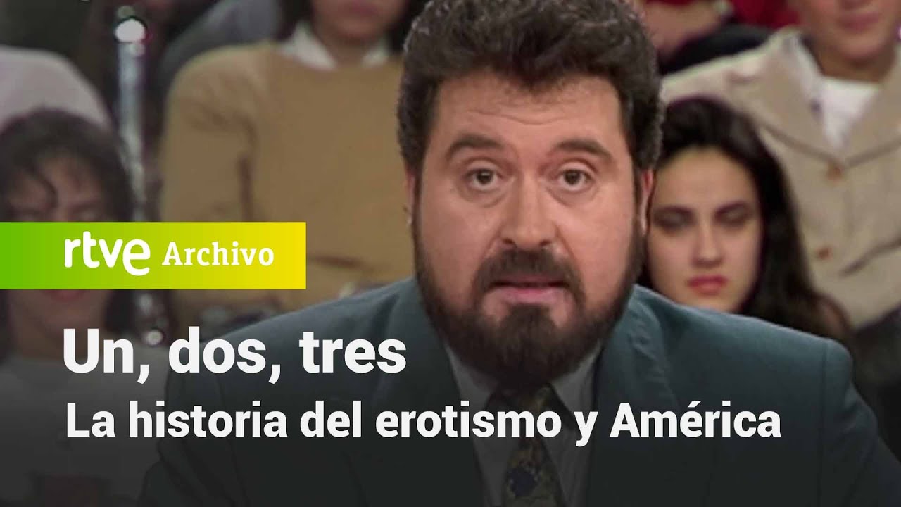 Un, dos, tres: La historia del erotismo y América  | RTVE Archivo