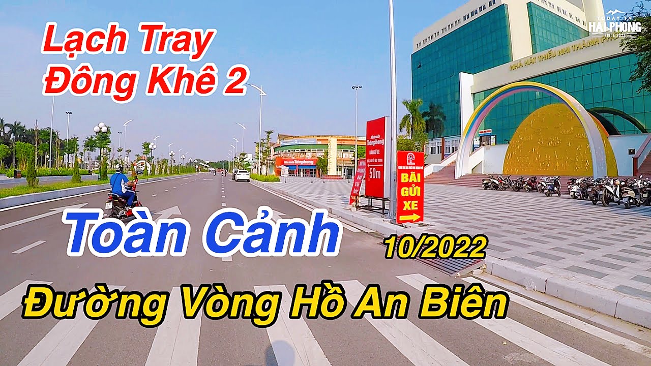 Toàn Cảnh Đường Vòng Hồ An Biên 2022 | Detour of An Bien Lake, Hai Phong | Hai Phong Today
