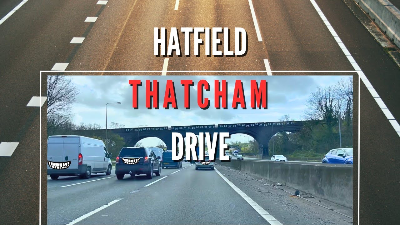 Hatfield - Thatcham England Drive | A414-M25-M4 | April 2024