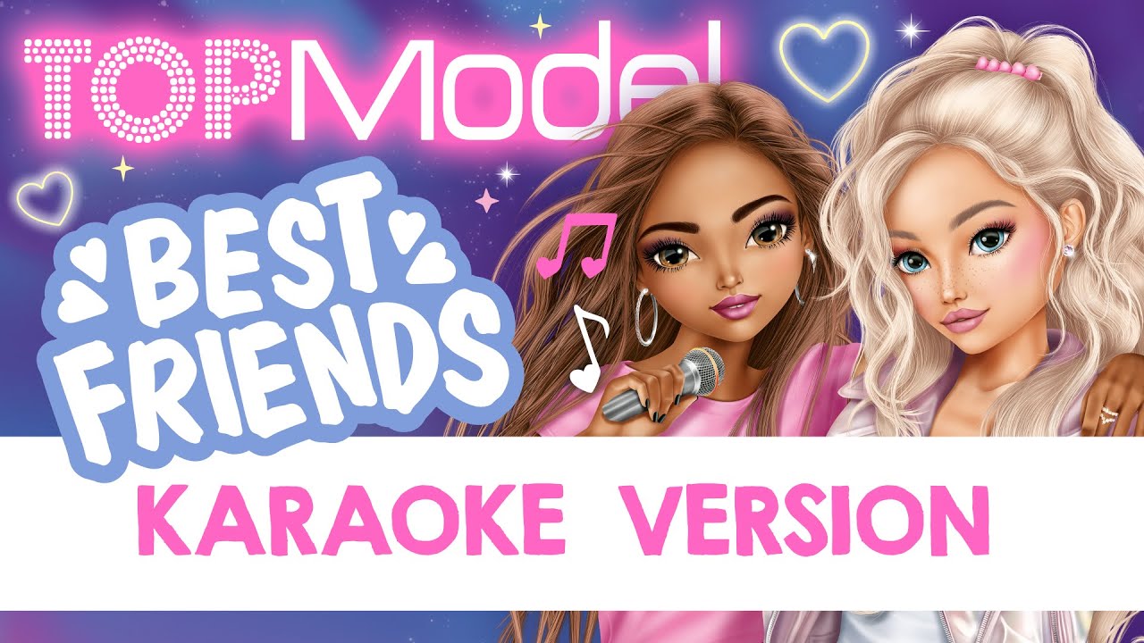 🎶 TOPModel Song &bdquo;Best Friends&ldquo; &ndash; Karaoke MIT Gesang 🎤 | Sing mit!