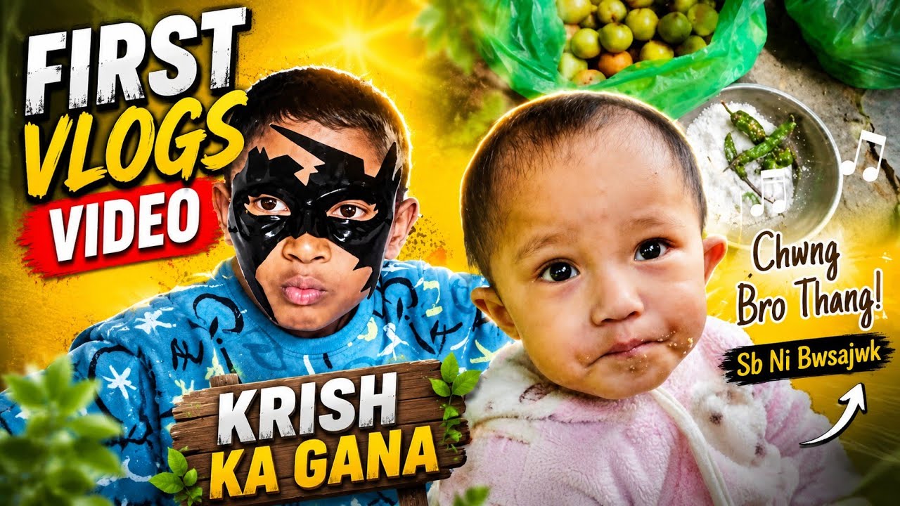 First Vlog's Video|Krish Ka Gana| Chwng bro thang? 🤔#vlog #firstvlog @theelifee #tripura #kokborok 