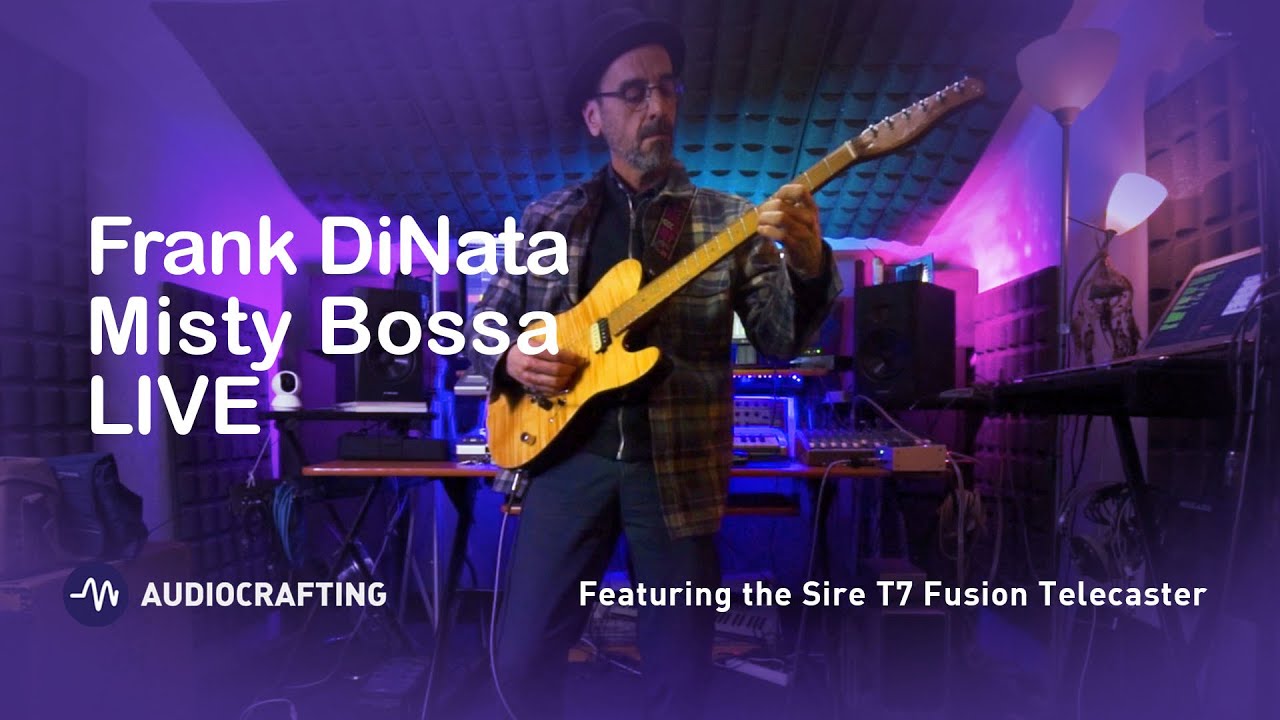 🎸 Tele-tastic Tales: Frank DiNata Unleashes 'Misty Bossa' LIVE with the Sire T7 Fusion Telecaster 🌟🎶